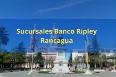 Sucursales Banco Ripley Rancagua