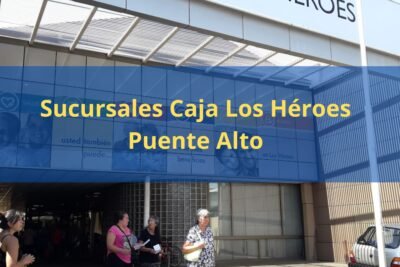 Sucursales Caja Los Héroes Puente Alto