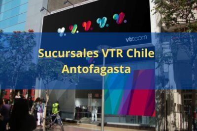 Sucursales VTR Chile Antofagasta